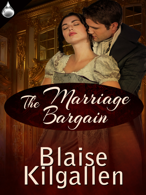Title details for The Marriage Bargain by Blaise Kilgallen - Available